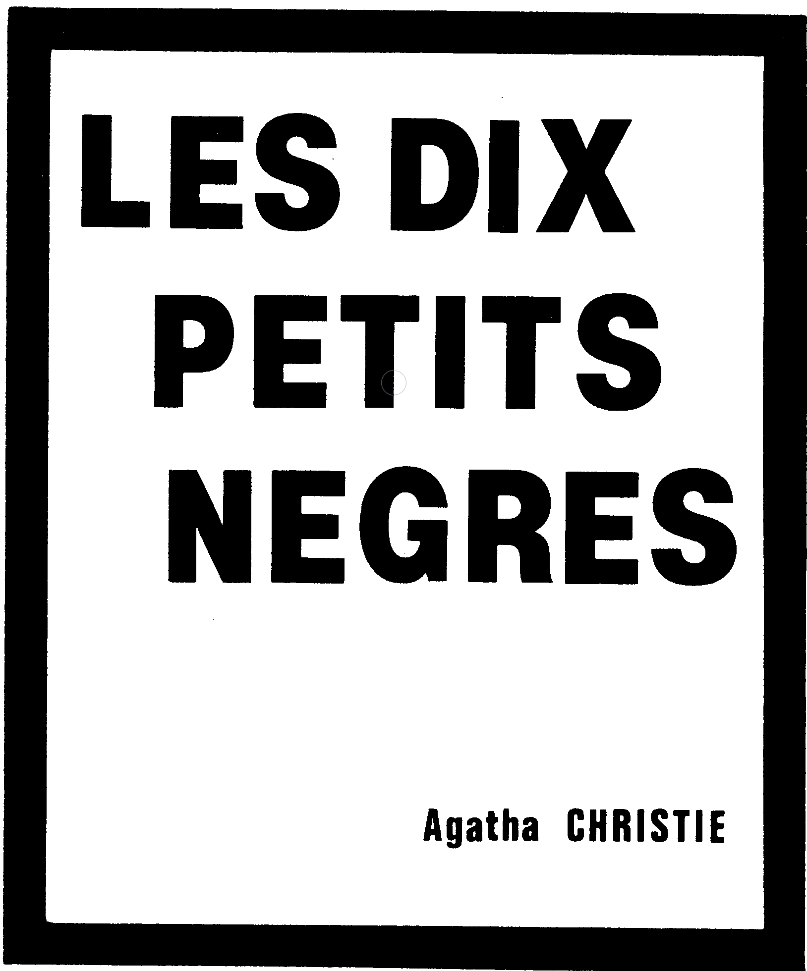 Les Dix Petit Négres Fin De L'histoire